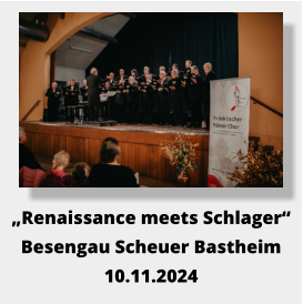 „Renaissance meets Schlager“ Besengau Scheuer Bastheim 10.11.2024